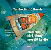 Medirám királylány mesélő kertje