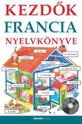 Kezdők francia nyelvkönyve - CD melléklettel