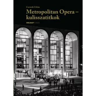   Metropolitan Opera - kulisszatitkok - Krénusz József emlékei