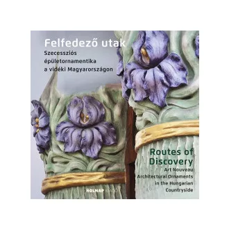 Felfedező utak - Routes of Discovery