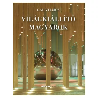 Világkiállító magyarok
