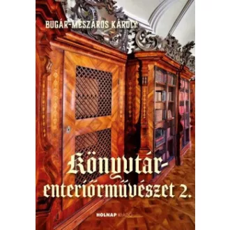 Bugár-Mészáros Károly - Könyvtár- enteriőrművészet 2.