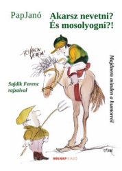 Akarsz nevetni? És mosolyogni?!