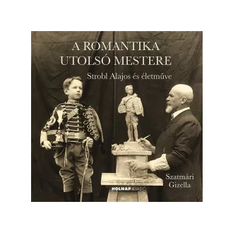 Szatmári Gizella - A romantika utolsó mestere