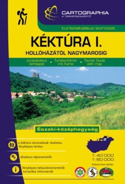 Kéktúra I. turistakalauz - Északi-középhegység - Hollóházától Nagymarosig
