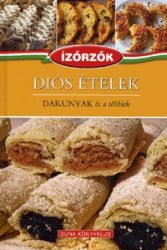 Diós ételek - DARUNYAK és a többiek