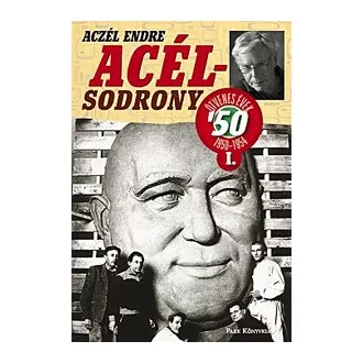 Acélsodrony - Az ötvenes évek 1950-1954