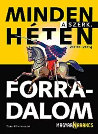 Minden héten forradalom