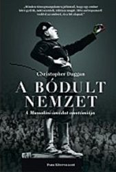 A bódult nemzet - A Mussolini-imádat anatómiája