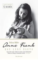 Anne Frank - Egy lány élete