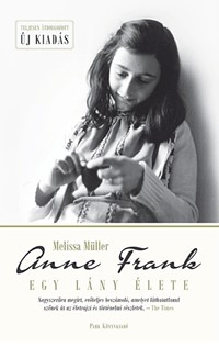 Anne Frank - Egy lány élete