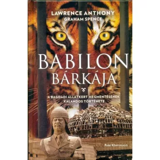   Babilon bárkája - A bagdadi állatkert megmentésének kalandos története
