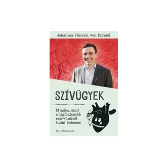   Szívügyek - Minden, amit a legfontosabb szervünkről tudni érdemes