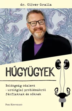 Húgyügyek - Boldogság odalent - urológiai problémákról férfiaknak és nőknek