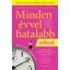 Minden évvel fiatalabb nőknek - A karcsú, ruganyos és szexi nő - 50 fölött