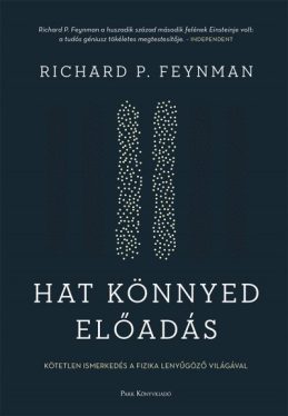 Hat könnyed előadás - A fizika alapjainak magyarázata