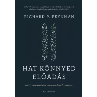 Hat könnyed előadás - A fizika alapjainak magyarázata