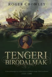  Tengeri birodalmak - A kereszténység és az iszlám harca a Földközi-tenger feletti uralomért (1521-1580)