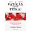 A Vatikán kínos titkai