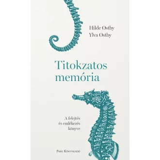 Titokzatos memória - A felejtés és emlékezés könyve