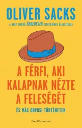   A férfi, aki kalapnak nézte a feleségét - és más orvosi történetek