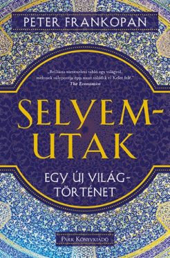 Selyemutak - Egy új világtörténet