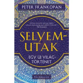 Selyemutak - Egy új világtörténet