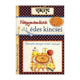 Nagymamáink édes kincsei