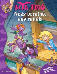 Négy barátnő, egy rejtély - Béta trió 1.