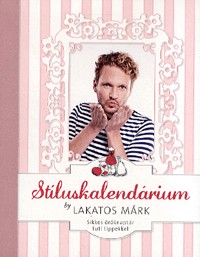 Stíluskalendárium - Sikkes öröknaptár tuti tippekkel