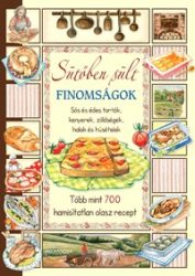   Sütőben sült finomságok - Sós és édes torták, kenyerek, zöldségek, halak és húsételek - Több mint 700 hamisítatlan olasz recept