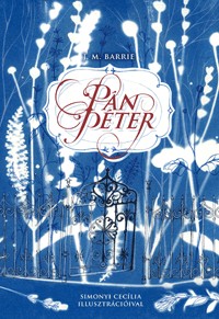 Pán Péter - A legendás történet alapjául szolgáló két kisregény