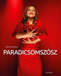 Paradicsomszósz - 50 fantasztikus paradicsomszószos recept