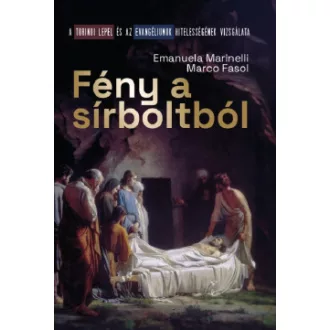 Marco Fasol - Emanuela Marinelli - Fény a sírboltból