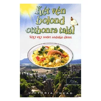   Két vén bolond otthonra talál - Végy egy szelet andalúz életet