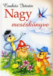 Csukás István Nagy meséskönyve