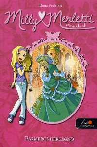 Milly Merletti 1. - Farmeros hercegnő - Divatálmok