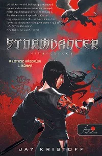 Stormdancer - Vihartáncos - A Lótusz háborúja 1. könyv