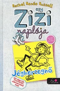 Egy nem túl tehetséges Jéghercegnő meséi - Egy Zizi naplója 4.