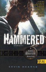   Hammered - Elkalapálva - A Vasdruida Krónikái 3. - Puha kötés
