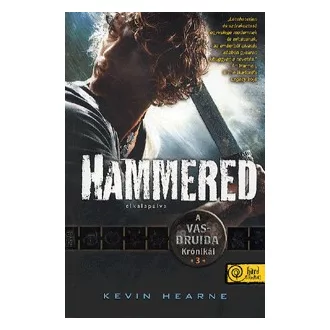   Hammered - Elkalapálva - A Vasdruida Krónikái 3. - Puha kötés