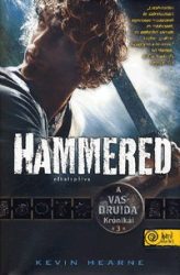   Hammered - Elkalapálva - A Vasdruida Krónikái 3. - Kemény kötés