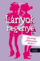 Lányok regénye 3 - Barátság, féltékenység, Moliére!