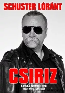 Csiriz - Kocsmai beszélgetések Rozsonits Tamással