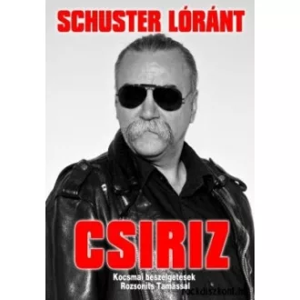 Csiriz - Kocsmai beszélgetések Rozsonits Tamással