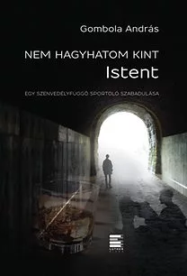 Nem hagyhatom kint Istent