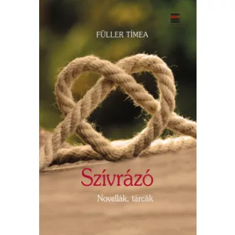 Szívrázó - Novellák, tárcák