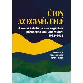 Úton az egység felé