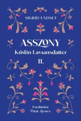 Sigrid Undset - Asszony - Kristin Lavransdatter II.