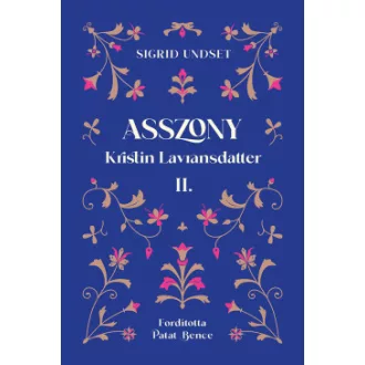 Sigrid Undset - Asszony - Kristin Lavransdatter II.